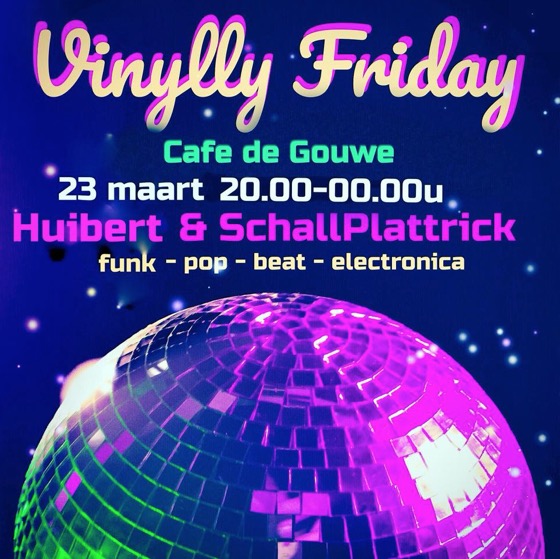 Vinylly Friday @ De Gouwe